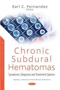 Cover image: Chronic Subdural Hematomas: Symptoms, Diagnosis and Treatment Options 9781536184457