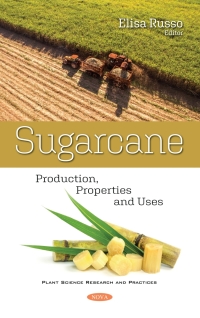 Imagen de portada: Sugarcane: Production, Properties and Uses 9781536184174