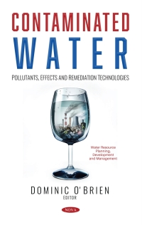 Cover image: Contaminated Water: Pollutants, Effects and Remediation Technologies 9781536184594