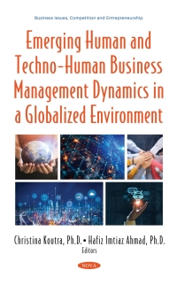 Cover image: Emerging Human and Techno-Human Business Management Dynamics in a Globalized Environment 9781536186024