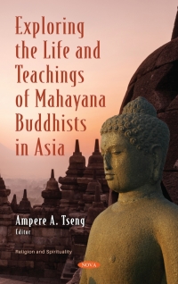 Cover image: Exploring the Life and Teachings of Mahayana Buddhists in Asia 9781536186031