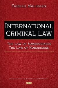 Imagen de portada: International Criminal Law. The Law of Somebodiness. The Law of Nobodiness 9781536186932