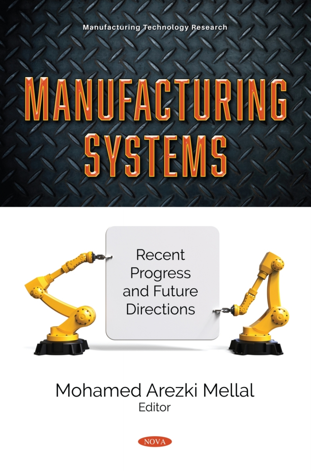 Manufacturing Systems: Recent Progress and Future Directions