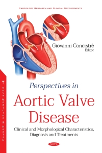 Cover image: Perspectives in Aortic Valve Disease: Clinical and Morphological Characteristics, Diagnosis and Treatments 9781536187694