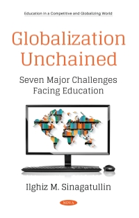 Omslagafbeelding: Globalization Unchained: Seven Major Challenges Facing Education 9781536188424