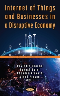Imagen de portada: Internet of Things and Businesses in a Disruptive Economy 9781536189582