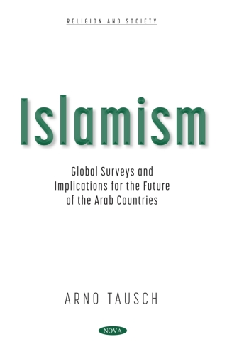 Cover image: Islamism: Global Surveys and Implications for the Future of the Arab Countries 9781536190243