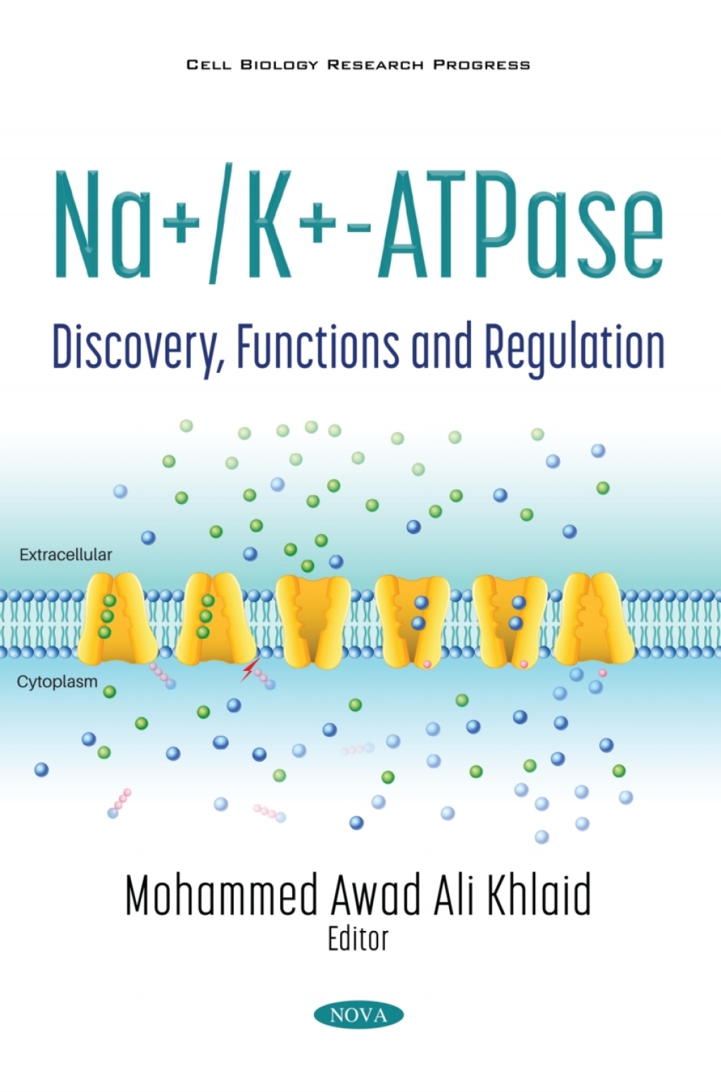 Na K -ATPase: Discovery, Functions and Regulation