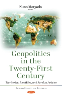 Cover image: Geopolitics in the Twenty-First Century: Territories, Identities, and Foreign Policies 9781536190359