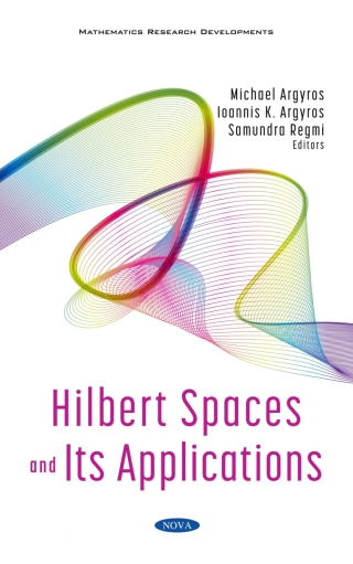 Cover image: Hilbert Spaces and Its Applications 9781536189834