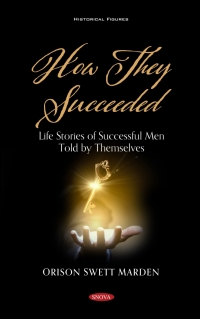 Cover image: How They Succeeded: Life Stories of Successful Men Told by Themselves 9781536192742