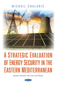 Cover image: A Strategic Evaluation of Energy Security in the Eastern Mediterranean 9781536192735