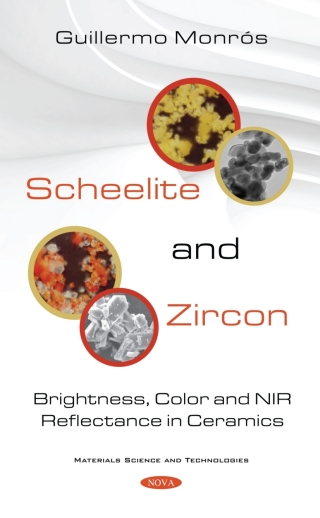 Cover image: Scheelite and Zircon: Brightness, Colour and NIR Reflectance in Ceramics 9781536193329