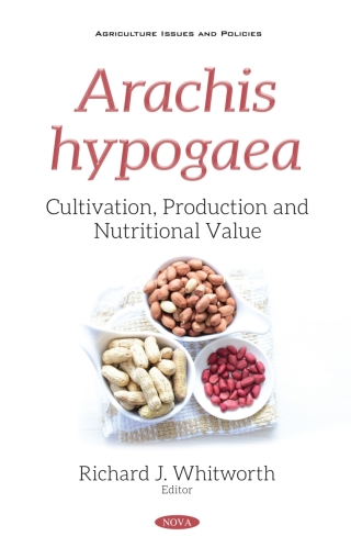 Cover image: Arachis hypogaea: Cultivation, Production and Nutritional Value 9781536193862