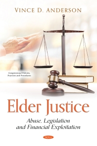 Omslagafbeelding: Elder Justice: Abuse, Legislation and Financial Exploitation 9781536194470