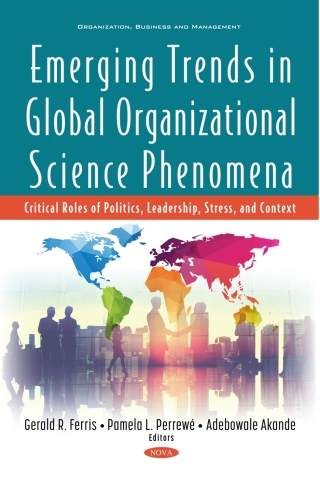 Cover image: Emerging Trends in Global Organizational Science Phenomena: Critical Roles of Politics, Leadership, Stress, and Context 9781536191752