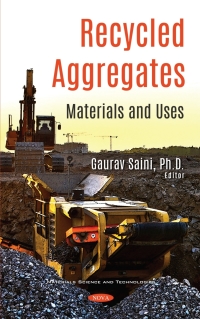 Cover image: Recycled Aggregates: Materials and Uses 9781536194852