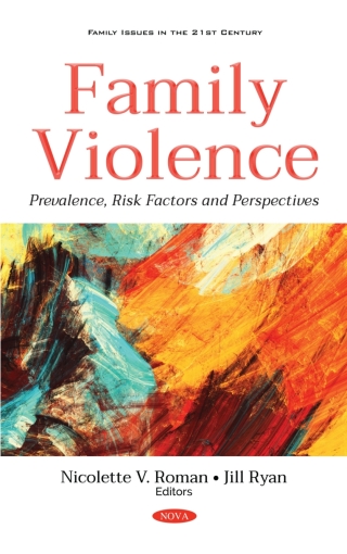 Cover image: Family Violence: Prevalence, Risk Factors and Perspectives 9781536195248