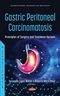 Titelbild: Gastric Peritoneal Carcinomatosis: Principles of Surgery and Treatment Options 9781536194876