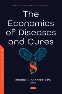 Cover image: The Economics of Diseases and Cures 9781536194920