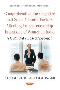 Cover image: Comprehending the Cognitive and Socio-Cultural Factors Affecting Entrepreneurship Intentions of Women in India: A GEM Data Based Approach 9781536196337