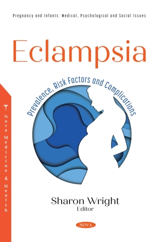 Imagen de portada: Eclampsia: Prevalence, Risk Factors and Complications 9781536195743