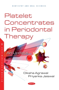 صورة الغلاف: Platelet Concentrates in Periodontal Therapy: An Update 9781536196887
