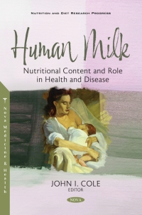 صورة الغلاف: Human Milk: Nutritional Content and Role in Health and Disease 9781536197136