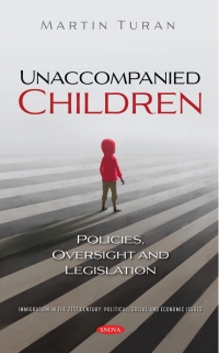 表紙画像: Unaccompanied Children: Policies, Oversight and Legislation 9781536197570