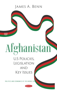 Cover image: Afghanistan: U.S Policies, Legislation and Key Issues 9781536197488