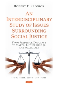 Cover image: An Interdisciplinary Study of Issues Surrounding Social Justice: From Frederick Douglass to Martin Luther King Jr. and Malcolm X 9781536196627