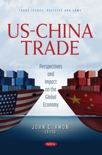 表紙画像: US-China Trade: Perspectives and Impact on the Global Economy 9781536199567