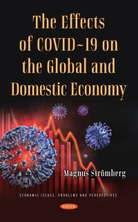 Cover image: The Effects of COVID-19 on the Global and Domestic Economy 9781536199529