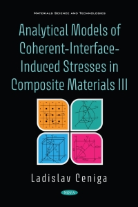Imagen de portada: Analytical Models of Coherent-Interface-Induced Stresses in Composite Materials III 9781536199963