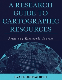 Omslagafbeelding: A Research Guide to Cartographic Resources 9781538100837