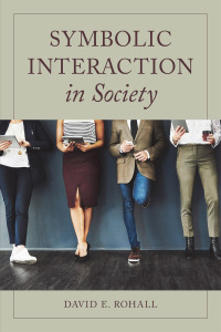 Cover image: Symbolic Interaction in Society 9781538101070