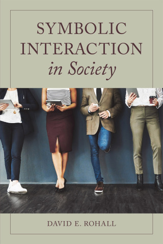 Cover image: Symbolic Interaction in Society 9781538101070