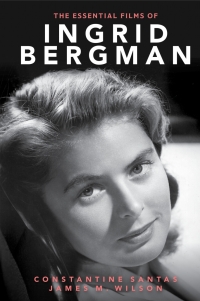 Cover image: The Essential Films of Ingrid Bergman 9781442212145