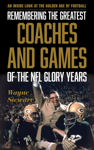 Cover image: Remembering the Greatest Coaches and Games of the NFL Glory Years 1st edition 9781538101582