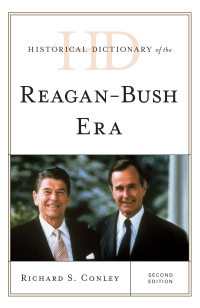 Titelbild: Historical Dictionary of the Reagan-Bush Era 2nd edition 9781538101803