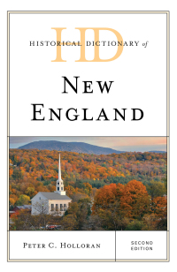Omslagafbeelding: Historical Dictionary of New England 2nd edition 9781538102183