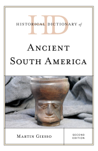 Cover image: Historical Dictionary of Ancient South America 2nd edition 9781538102367