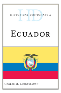 Omslagafbeelding: Historical Dictionary of Ecuador 9781538102459