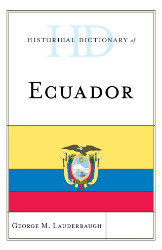 Cover image: Historical Dictionary of Ecuador 1st edition 9781538102459