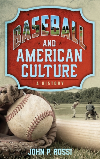 表紙画像: Baseball and American Culture 1st edition 9781538102886