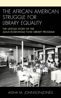Cover image: The African American Struggle for Library Equality 9781538158371