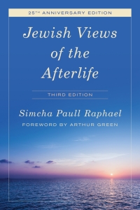 Cover image: Jewish Views of the Afterlife 3rd edition 9781538103456