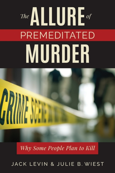 The Allure of Premeditated Murder: Why Some People Plan to Kill - FULL INSTANT DOWNLOAD | PDF DOCX EPUB