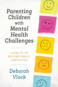 表紙画像: Parenting Children with Mental Health Challenges 9781538105245