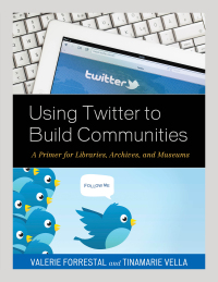 Omslagafbeelding: Using Twitter to Build Communities 9781538106051